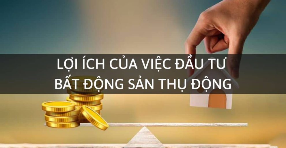 Dau tu bat dong san thu dong mang lai loi ich gi 1