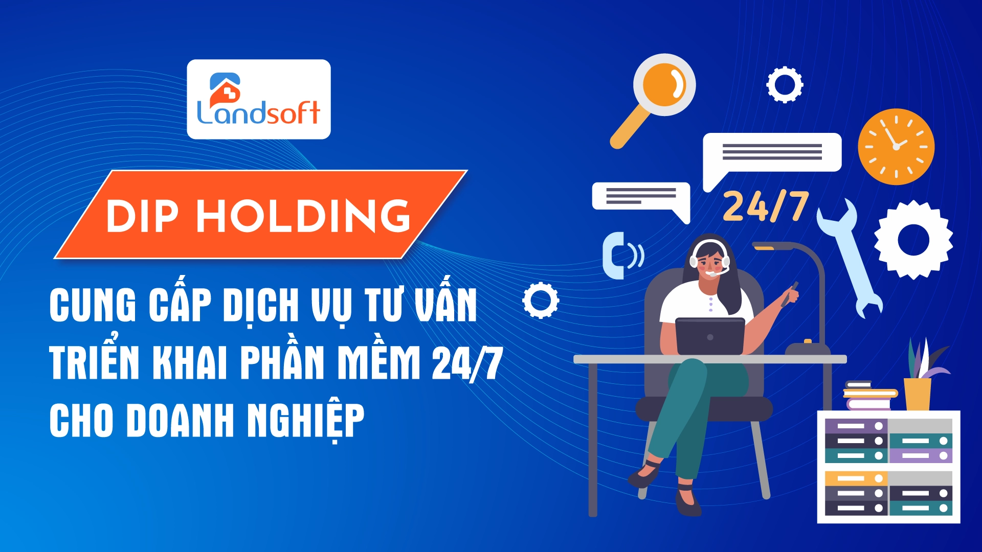 CĐT Đạt Phước bước đầu triển khai phần mềm Landsoft – Khởi động số hóa quản lý kinh doanh BĐS