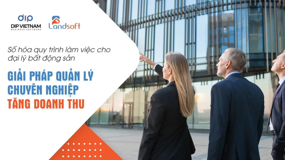 Vì sao sàn môi giới khó mở rộng quy mô khi thiếu phần mềm quản lý kinh doanh BĐS?