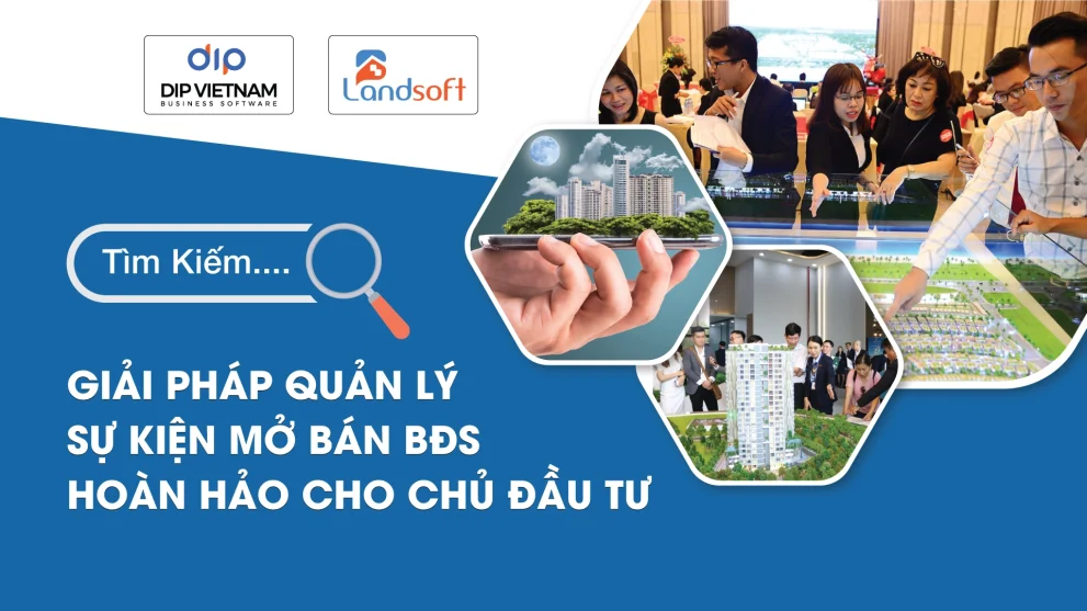 Cách Landsoft quản lý doanh nghiệp BĐS: Quản lý toàn bộ hoạt động trên một hệ thống duy nhất