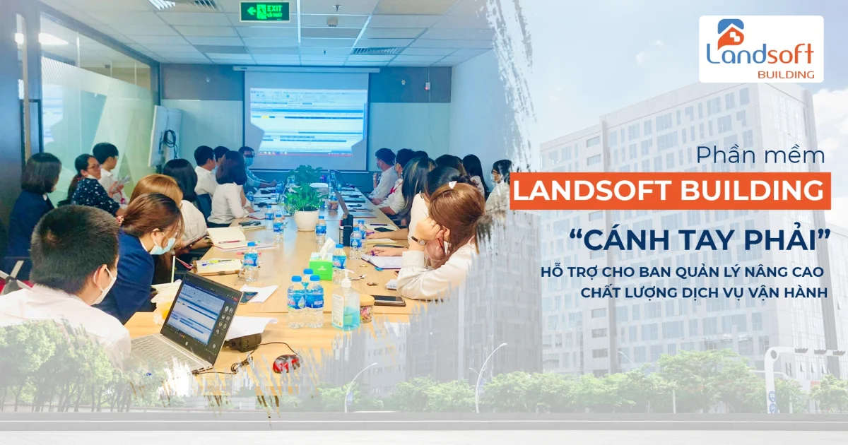 So Sánh Phần Mềm Quản Lý Tòa Nhà Hiện Nay – Landsoft Building Là Lựa Chọn Hàng Đầu