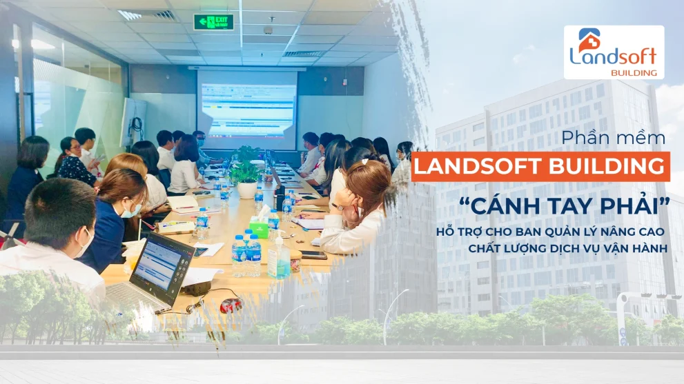 So Sánh Phần Mềm Quản Lý Tòa Nhà Hiện Nay – Landsoft Building Là Lựa Chọn Hàng Đầu