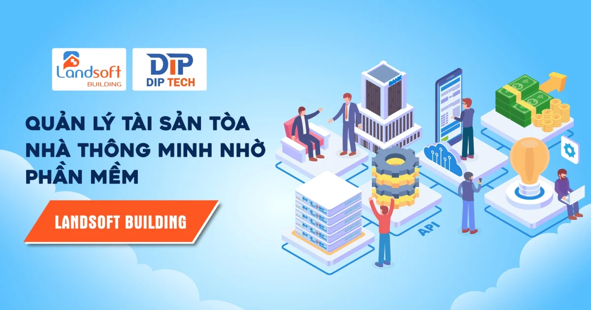 Giải pháp quản lý tài sản tòa nhà Landsoft Building giúp ban quản lý gỡ rối vận hành