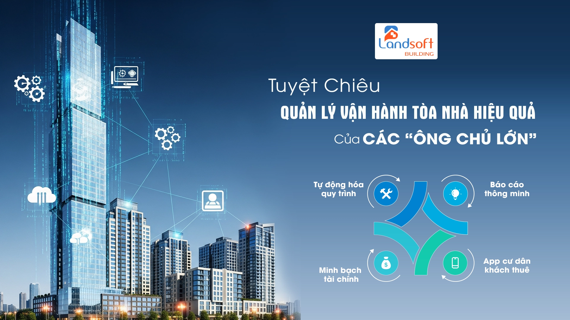 Chuyển đổi số quản lý tòa nhà: Chủ đầu tư và doanh nghiệp vận hành cần gì năm 2026?