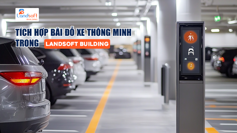 Tích hợp phần mềm quản lý tòa nhà: Kết nối kế toán, bãi xe và thanh toán ra sao?  